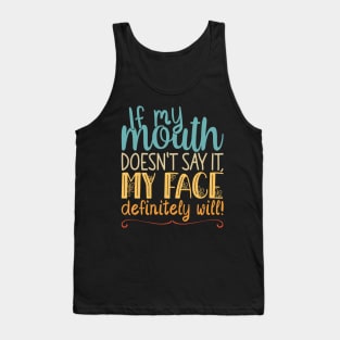 If My Mouth Doesnt Say It | Retro Colors Text Womens Funny Tank Top